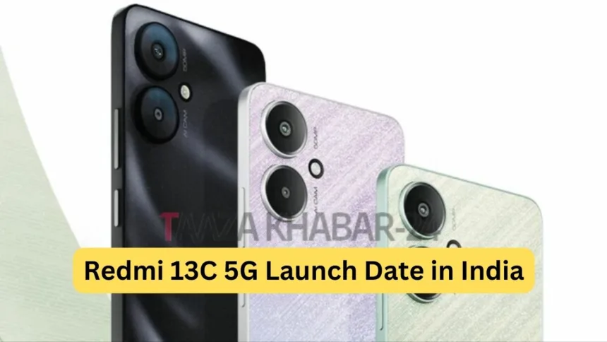 Redmi 13C 5G Launch Date in India